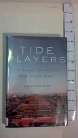 9781595586209-1595586202-Tide Players: The Movers and Shakers of a Rising China