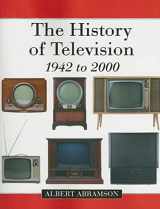 9780786432431-0786432438-The History of Television, 1942 to 2000