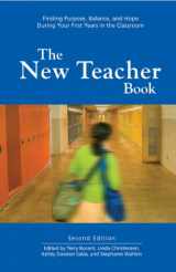 9780942961478-0942961471-The New Teacher Book: Finding Purpose, Balance and Hope During Your First Years in the Classroom