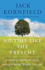 9781451693706-1451693702-No Time Like the Present: Finding Freedom, Love, and Joy Right Where You Are