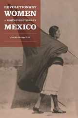 9780822336655-0822336650-Revolutionary Women in Postrevolutionary Mexico (Next Wave: New Directions in Women's Studies)