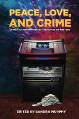 9781953601995-1953601995-Peace, Love, and Crime: Crime Fiction Inspired by the Songs of the '60s