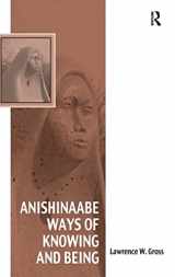 9781472417343-1472417348-Anishinaabe Ways of Knowing and Being (Vitality of Indigenous Religions)