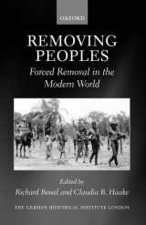 9780199561957-0199561958-Removing Peoples: Forced Removal in the Modern World (Studies of the German Historical Institute, London)