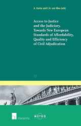 9789050959254-9050959253-Access to Justice and the Judiciary: Towards New European Standards of Affordability, Quality and Efficiency of Civil Adjudication (77) (Ius Commune: European and Comparative Law Series)
