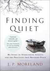 9780310597209-031059720X-Finding Quiet: My Story of Overcoming Anxiety and the Practices that Brought Peace