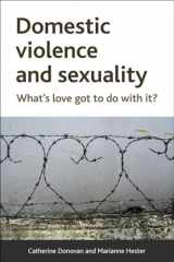 9781447307433-1447307437-Domestic Violence and Sexuality: What's Love Got to Do with It?