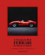 9781802794830-1802794832-Dream in Red - Ferrari by Maggi & Maggi: A photographic journey through the finest cars ever made