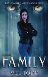 9781950287031-1950287033-Family (Kaylid Chronicles)