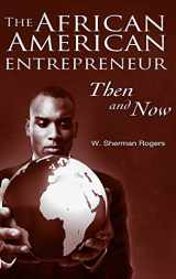 9780313351112-0313351112-The African American Entrepreneur: Then and Now