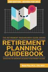 9781945640155-1945640154-Retirement Planning Guidebook: Navigating the Important Decisions for Retirement Success (The Retirement Researcher Guide Series)
