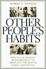 9780071373746-0071373748-Other People's Habits: How to Use Positive Reinforcement to Bring Out the Best in People Around You