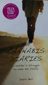 9781905140305-1905140304-The Cannabis Diaries: A Mother Struggle to Save Her Family