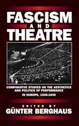 9781571818775-1571818774-Fascism and Theatre: Comparative Studies on the Aesthetics and Politics of Performance in Europe, 1925-1945