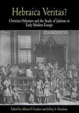 9780812237610-0812237617-Hebraica Veritas?: Christian Hebraists and the Study of Judaism in Early Modern Europe (Jewish Culture and Contexts)