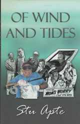 9780982122709-0982122705-Of Winds and Tides: A Memoir