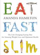 9781848991163-1848991169-Eat, Fast, Slim: The Life-Changing Intermittent Fasting Diet for Amazing Weight Loss and Optimum Health