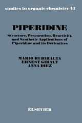 9780444883483-0444883487-Piperidine: Structure, Preparation, Reactivity, and Synthetic Applications of Piperidine and its Derivatives (Volume 43) (Studies in Organic Chemistry, Volume 43)