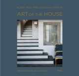 9780847842537-0847842533-Art of the House: Reflections on Design