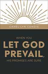 9781524420536-1524420530-When You Let God Prevail, His Promises Are Sure