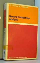 9780050025499-005002549X-General competitive analysis (Mathematical economics texts)