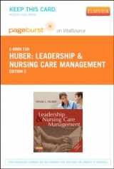 9781455740727-1455740721-Leadership and Nursing Care Management - Elsevier eBook on VitalSource (Retail Access Card): Leadership and Nursing Care Management - Elsevier eBook on VitalSource (Retail Access Card)