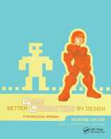 9781138427778-1138427772-Better Game Characters by Design: A Psychological Approach (The Morgan Kaufmann Series in Interactive 3d Technology)