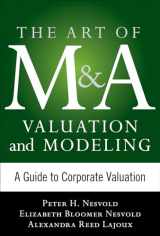 9780071805377-0071805370-Art of M&A Valuation and Modeling: A Guide to Corporate Valuation (The Art of M&A Series)