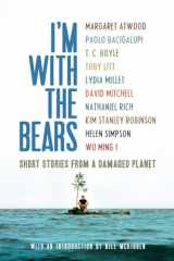 9781844677443-1844677443-I'm With the Bears: Short Stories from a Damaged Planet