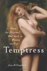 9781550549997-1550549995-Temptress: From the Original Bad Girls to Women on Top