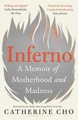 9781526619044-1526619040-Inferno: A Memoir of Motherhood and Madness