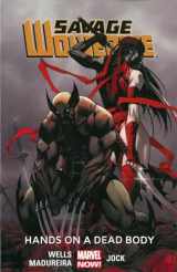 9780785167235-0785167234-Savage Wolverine 2: Hands on a Dead Body Marvel Now