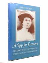 9780525671503-0525671501-A Spy for Freedom: The Story of Sarah Aaronsohn (Jewish Biography Series)