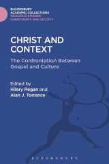9781474281508-1474281508-Christ and Context: The Confrontation between Gospel and Culture (Religious Studies: Bloomsbury Academic Collections)
