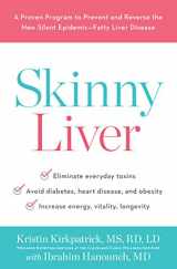 9780738219165-0738219169-Skinny Liver: A Proven Program to Prevent and Reverse the New Silent Epidemic-Fatty Liver Disease