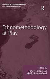 9781409437550-1409437558-Ethnomethodology at Play (Directions in Ethnomethodology and Conversation Analysis)