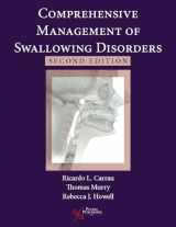 9781597567305-1597567302-Comprehensive Management of Swallowing Disorders