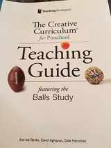 9781606173831-1606173839-The Creative Curriculum for Preschool Teaching Guide Featuring the Balls Study