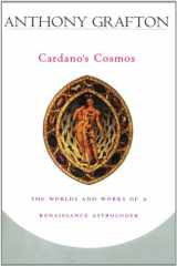 9780674006706-0674006704-Cardano’s Cosmos: The Worlds and Works of a Renaissance Astrologer