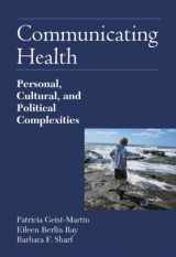 9781577667445-1577667441-Communicating Health: Personal, Cultural, and Political Complexities.