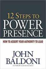 9780814416914-0814416918-12 Steps to Power Presence: How to Assert Your Authority to Lead