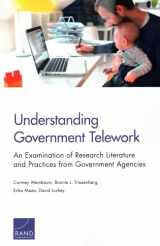 9781977400475-1977400477-Understanding Government Telework: An Examination of Research Literature and Practices from Government Agencies