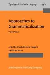 9781556194023-1556194021-Approaches to Grammaticalization: Volume II. Types of grammatical markers (Typological Studies in Language)