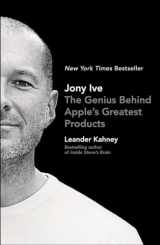 9781591847069-1591847060-Jony Ive: The Genius Behind Apple's Greatest Products