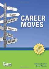 9781562864569-1562864564-Career Moves: Take Charge of Your Training Career NOW!