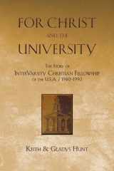 9780830849963-0830849963-For Christ and the University: The Story of InterVarsity Christian Fellowship of the USA - 1940-1990