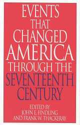 9780313290831-0313290830-Events That Changed America Through the Seventeenth Century (The Greenwood Press "Events That Changed America" Series)