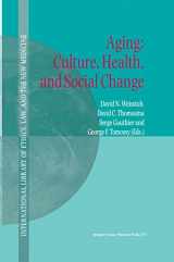 9781402001802-1402001800-Aging: Culture, Health, and Social Change (International Library of Ethics, Law, and the New Medicine, 10)