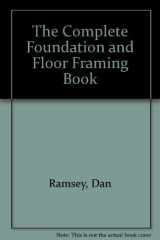 9780830603787-0830603786-The Complete Foundation and Floor Framing Book