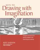 9781581807578-1581807570-Keys to Drawing with Imagination: Strategies and Exercises for Gaining Confidence and Enhancing Your Creativity